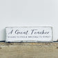 A Great Teacher | Personalised Wood Sign - The Imperfect Wood Company - Personalised Hanging Wood Sign