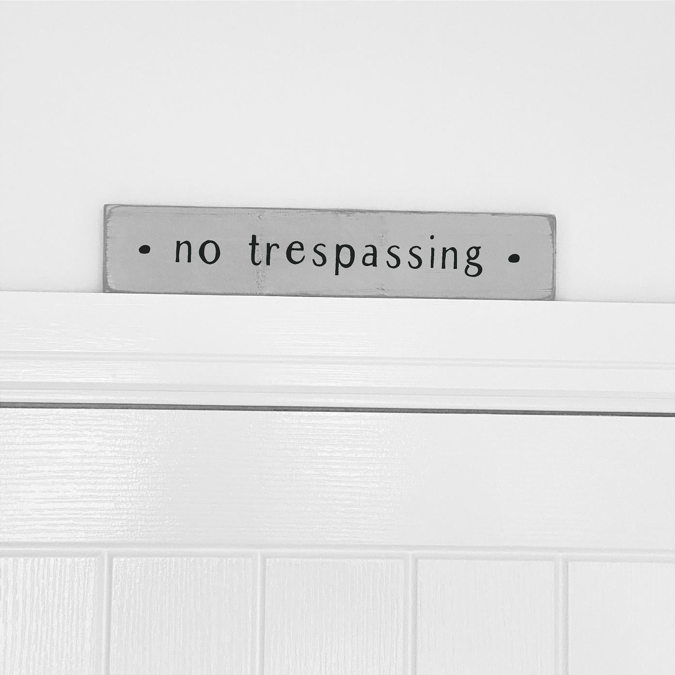 Above The Door | No Trespassing - The Imperfect Wood Company - Above The Door