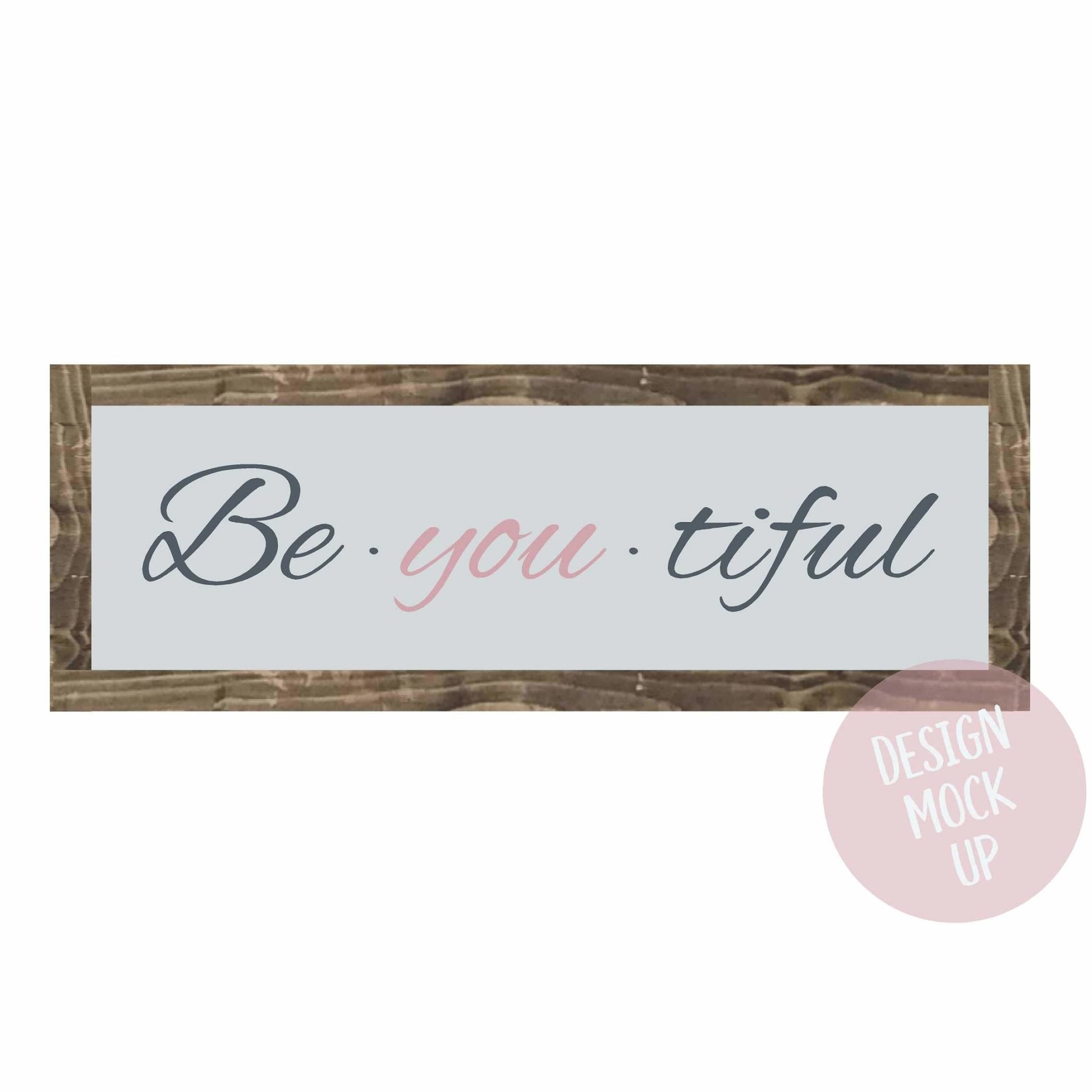 Be You Tiful | Framed Wood Sign - The Imperfect Wood Company - Framed Wood Sign