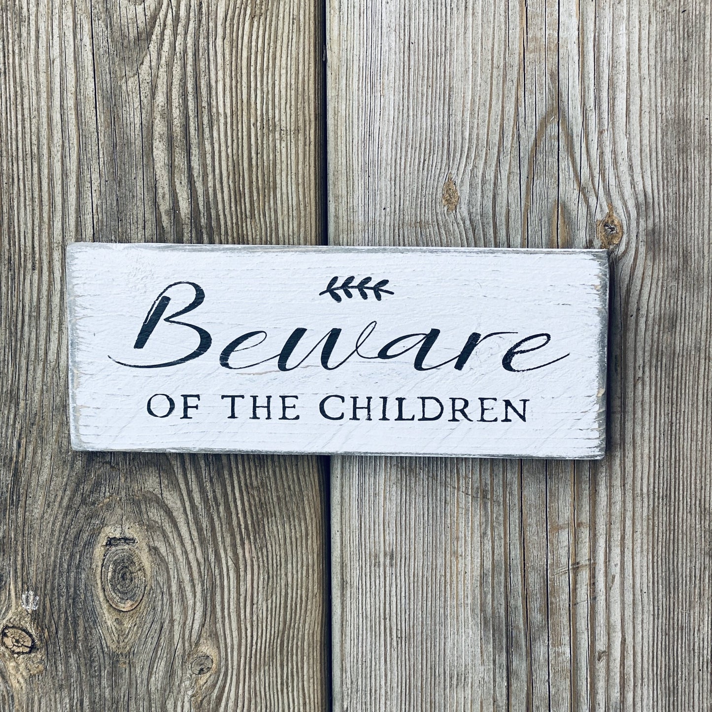 Beware of the Children | Reclaimed Wood Sign - The Imperfect Wood Company - Hanging Wood Sign