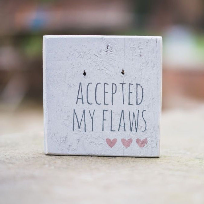 Reclaimed Wood Mini Sign | Accepted my flaws - The Imperfect Wood Company - Mini wood sign