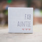 Reclaimed Wood Mini Sign | Fab Auntie - The Imperfect Wood Company - Mini wood sign