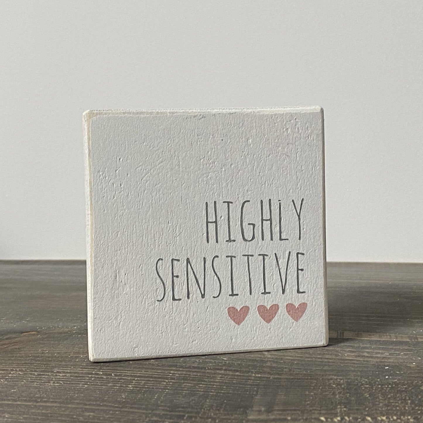 Reclaimed Wood Mini Sign | Highly Sensitive - The Imperfect Wood Company - Mini wood sign