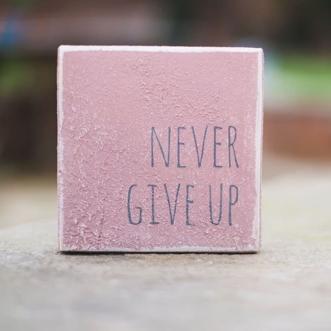 Reclaimed Wood Mini Sign | Never give up - The Imperfect Wood Company - Mini wood sign