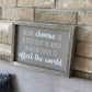 We Can Choose | Framed wood sign | #BrainTumourResearch - The Imperfect Wood Company - Framed Wood Sign